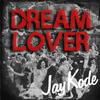 Dream Lover - JayKode