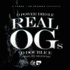 Real OG's (Explicit) - D Power Diesle&D Double E