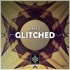 Glitched (Original Mix) - Krea-C