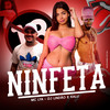 Ninfeta (Explicit) - DJ Lindão&MC Lya&Kalu