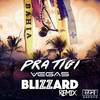 Pratigi (Blizzard Music Remix) - Vegas (Brazil)&Blizzard Music