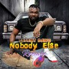 Nobody Else (Remake|Explicit) - Patient Dawg