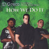 How We Do It(Album) - El Greco&DVS&Merv Hage