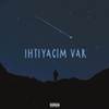 İhtiyacım Var - Mek