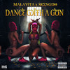 Dance With A Gun (Explicit) - Malavita&Skengdo
