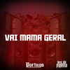 VAI MAMA GERAL (Explicit) - MC Godoy&DJ LD de Realengo