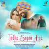 Tadke Supna Aya - Jashan Singh&Rhythm Singh Randhawa