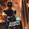 Push’n It (Explicit) - Itamiyo