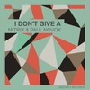 I Don't Give A (Radio-Edit) - Mitr!x&Paul Novox