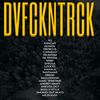 DVFCKNTRCK (Explicit) - 92&Кинсай&Donov&KROKO-D&CarMELO&Dr. Флэш&da Trigga&Khbr&Shkola&luckyg&Manala&Santamas&DRedd&Hallohood&Макс Эпиграф&Andrey Kraft&Никита Ост&Bigg V-Style&Mr. Doggy&SMOKED OUT BEATS