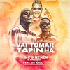 Vai Tomar Tapinha - MCS Nenem e Magrão&DJ Raul