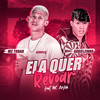 Ela Quer Revoar (Explicit) - MC Tubah&Adrielzinho&Mc Anjim