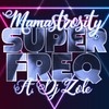 Super Freq(feat. DJ Zole) - Mamastrosity&DJ Zole