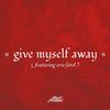 Give Myself Away - Chris Howland&Eris Ford