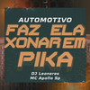 AUTOMOTIVO FAZ ELA XONAR EM PIKA (Explicit) - DJ Leoneres&mc apollo sp