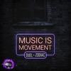 Music Is Movement (Original Mix) - Duel Music&Zodiac