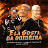 Ela Gosta da Doidera - Anderson Neiff&Danilo Chatinho