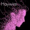 Haywire(feat. sagun, guardin & Slchld) - HAARPER&sagun&Guardin&SLCHLD