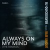 Always on My Mind (Amfree & Ampris Remix) - DJ Quicksilver&Base Unique