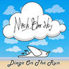 Mock Blue Sky - Diego On The Run