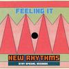 Feeling It - New Rhythms