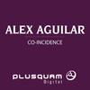 Co-Incidence (Holograma Remix) - Alex Aguilar