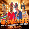Abusadamente (Bregafunk Remix) - GS O Rei do Beat&MC Dtroz Original&MC Gustta&MC Dg