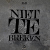 Niet Te Breken (Explicit) - R-D&Sam J'taime&Yassin D