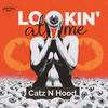 Lookin' at Me (Extended Mix) - Catz N Hood