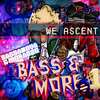 We Ascent - Bassanova&Moradzo