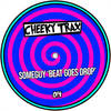 Beat Goes Drop (Original Mix) - Someguy