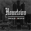 Hometown (Explicit) - Detroit King Tape&Street Lord Juan