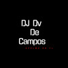 157 TO NA PISTA DE MEIOTA ATRAVESSADO X METE FICHA (Explicit) - DJ DV DA VASCO&Funk SÉRIE GOLD