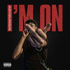 I’m On (Explicit) - ARYoungin