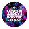 Into The Groove (Original Mix) - Luke Db&Eddy J