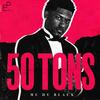 50 Tons (Explicit) - MC Du Black