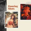 Dancing Shots - Ellie Bru
