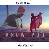 Know You - Desh