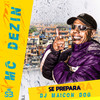 Se Prepara (Explicit) - Mc Dezin&DJ Maicon Dog