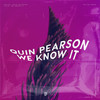 We Know It - Quin Pearson