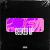 geeked up (Explicit) - KillJtown