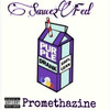 Sauce2Fed-Promethazine (Explicit) - OmniSauce&RunnDownFo33