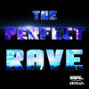 The Perfect Rave (DJ Edit) - S3RL&Krystal