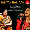 Jab Tak Hai Jaan - Suswati Mallik