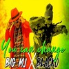 You Can Change - Big Mj&Blacko