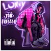 Too Fresssh (Explicit) - Loxxy