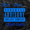 Mmm Mmhm(Uhh Uhn) (Remix|Explicit) - 5Fall Out8