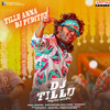 Tillu Anna DJ Pedithe (From 