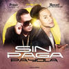 Sin Paga Payola - Vic J&Mozart La Para