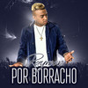 Por Borracho (2022 Remasterizado) - Raymon&Jamer Guitarra&Dj Nicolas Jr